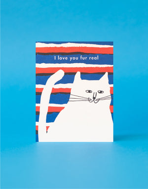 Love You Fur Real Valentine Greeting Card