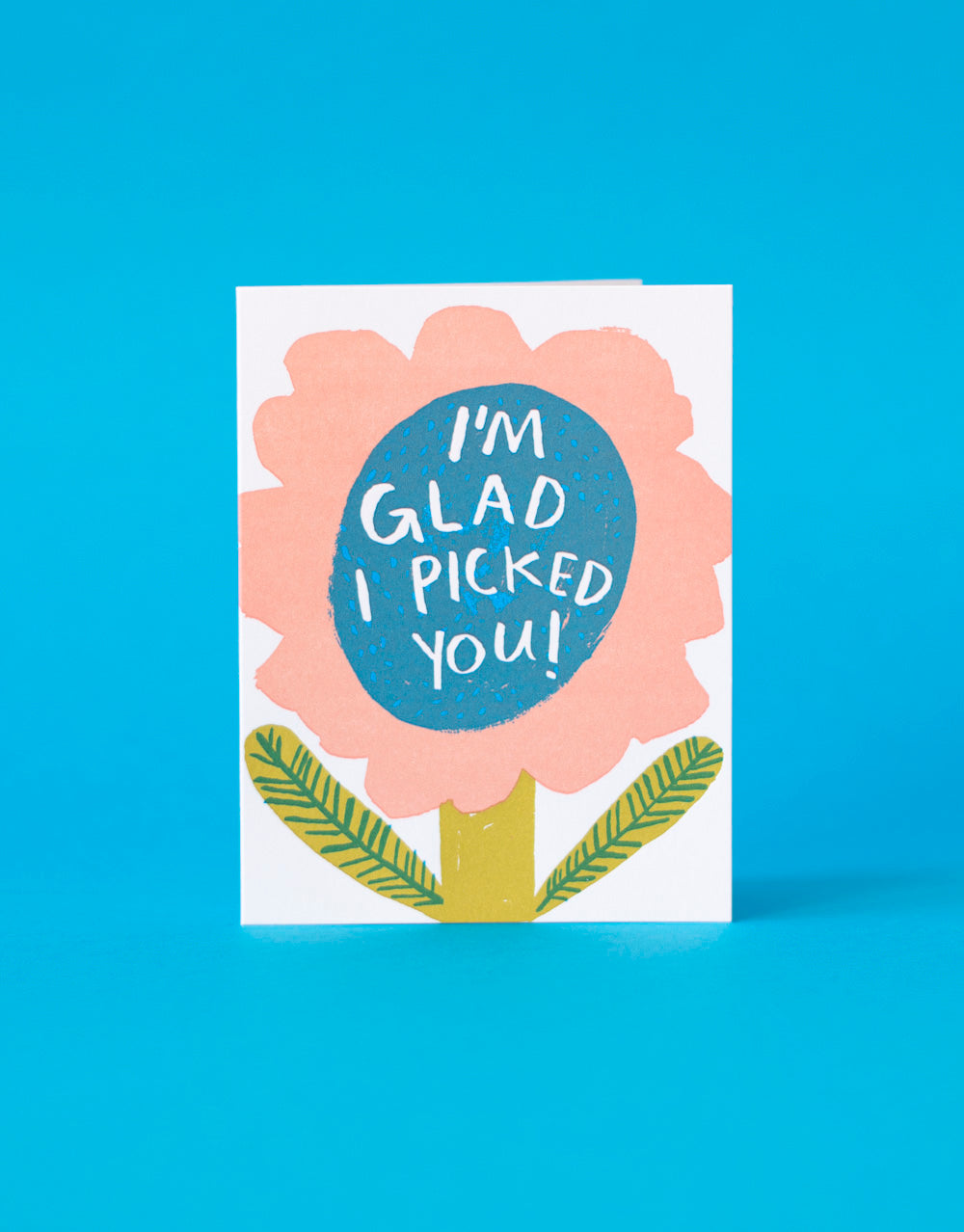 Glad I Picked You Valentine Greeting Card