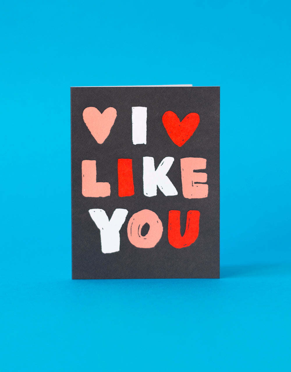 I Like You Valentine Greeting Card