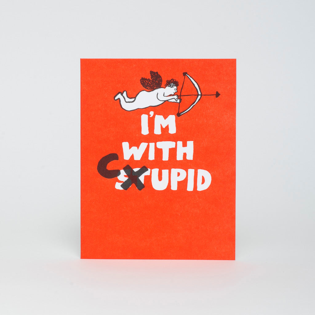 I'm With Cupid Valentine Greeting Card